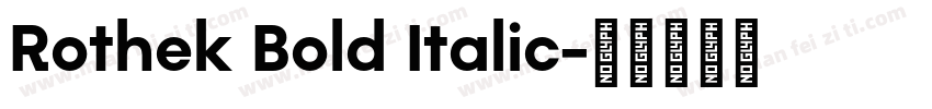 Rothek Bold Italic字体转换